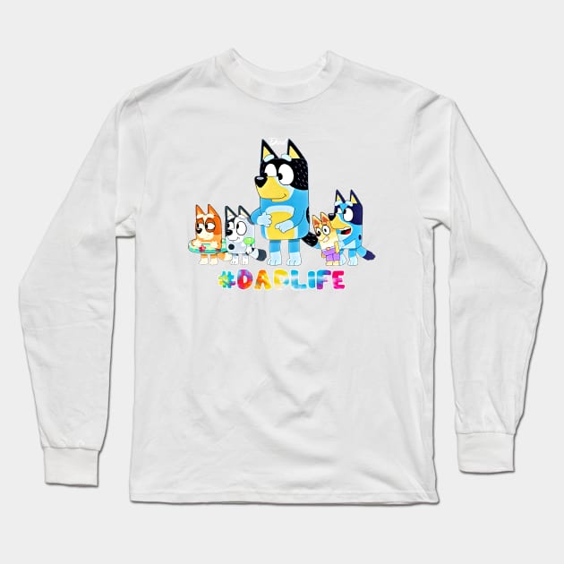 Bluey Best Funny Character Cartoon dadlife Long Sleeve T-Shirt by Justine Nolanz